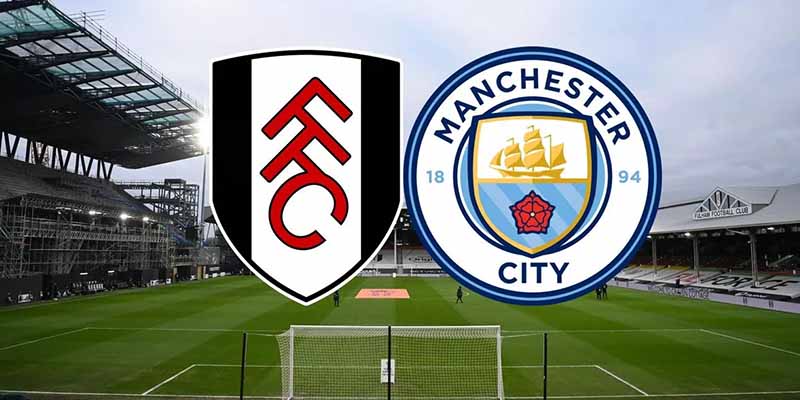 Fulham vs Man City